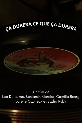Ça durera ce que ça durera Poster of Ça durera ce que ça durera
