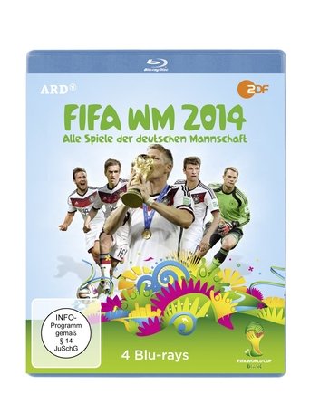 FIFA WM 2014 - Alle Spiele der deutschen Mannschaft Poster of FIFA WM 2014 - Alle Spiele der deutschen Mannschaft
