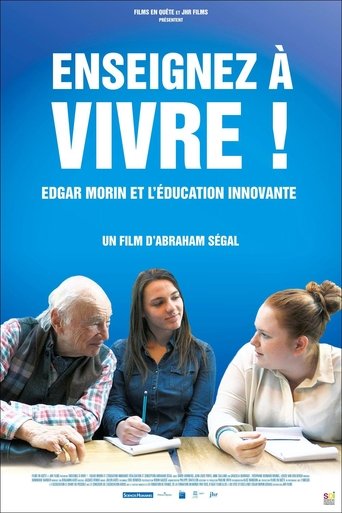 Enseignez à vivre ! Edgar Morin et l'éducation innovante Poster of Enseignez à vivre ! Edgar Morin et l'éducation innovante