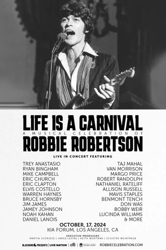Life Is a Carnival: A Musical Celebration of Robbie Robertson Poster of Life Is a Carnival: A Musical Celebration of Robbie Robertson