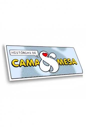 Histórias de Cama & Mesa Poster of Histórias de Cama & Mesa