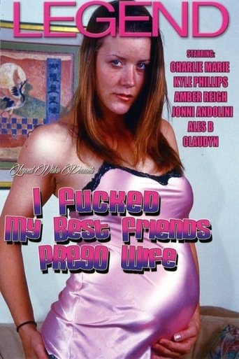 I Fucked My Best Friend's Prego Wife Poster of I Fucked My Best Friend's Prego Wife