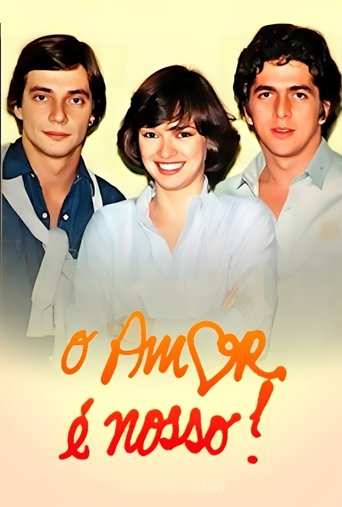 O Amor é Nosso! Poster of O Amor é Nosso!