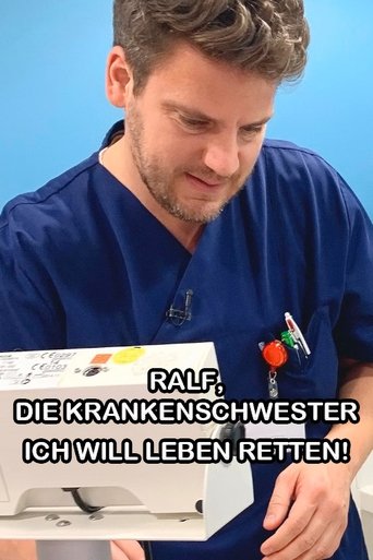 Ralf, die Krankenschwester - Ich will Leben retten! Poster of Ralf, die Krankenschwester - Ich will Leben retten!