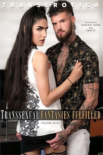 Transsexual Fantasies Fulfilled 7 Poster of Transsexual Fantasies Fulfilled 7