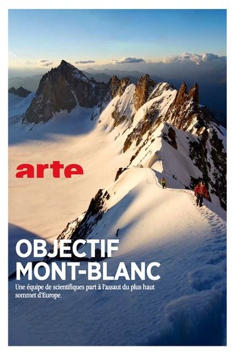 Objectif Mont Blanc, Sur Les Traces D'Un Géant Poster of Objectif Mont Blanc, Sur Les Traces D'Un Géant