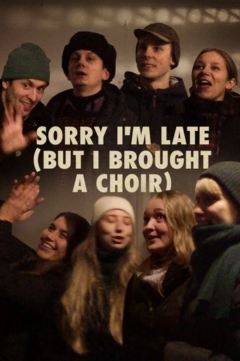 Sorry I'm Late (But I Brought a Choir) Poster of Sorry I'm Late (But I Brought a Choir)