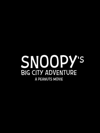 Snoopy's Big City Adventure: A Peanuts Movie Poster of Snoopy's Big City Adventure: A Peanuts Movie