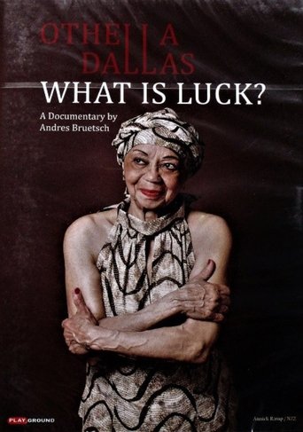 Othella Dallas - What Is Luck? Poster of Othella Dallas - What Is Luck?