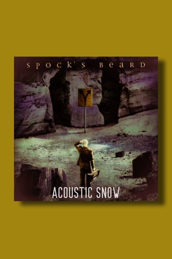 Spock's Beard: Acoustic SNOW Poster of Spock's Beard: Acoustic SNOW