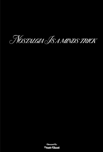 Nostalgia Is A Minds Trick Poster of Nostalgia Is A Minds Trick