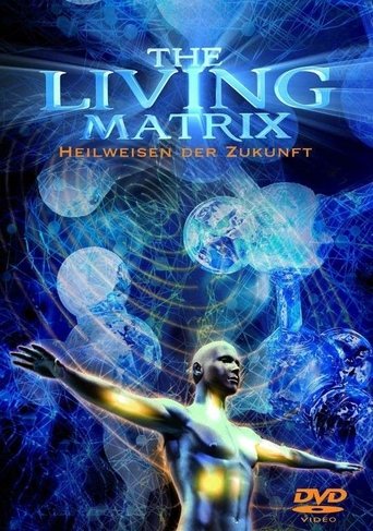 The Living Matrix Poster of The Living Matrix