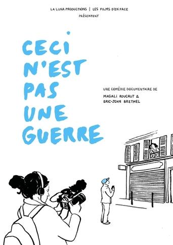 Ceci n'est pas une guerre Poster of Ceci n'est pas une guerre