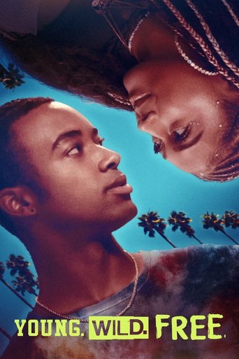 Young. Wild. Free. Poster of Young. Wild. Free.