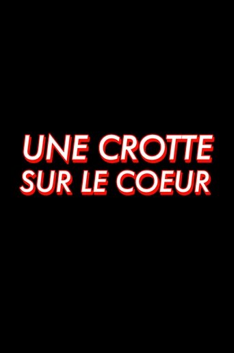 Une crotte sur le coeur Poster of Une crotte sur le coeur