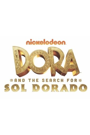 Dora and the Search for Sol Dorado Poster of Dora and the Search for Sol Dorado