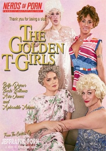 The Golden T-Girls: A Trans MILF Parody Poster of The Golden T-Girls: A Trans MILF Parody
