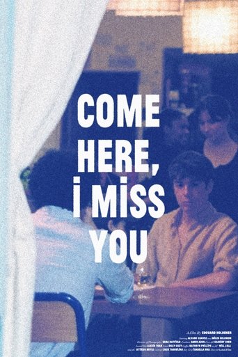 Come Here, I Miss You Poster of Come Here, I Miss You