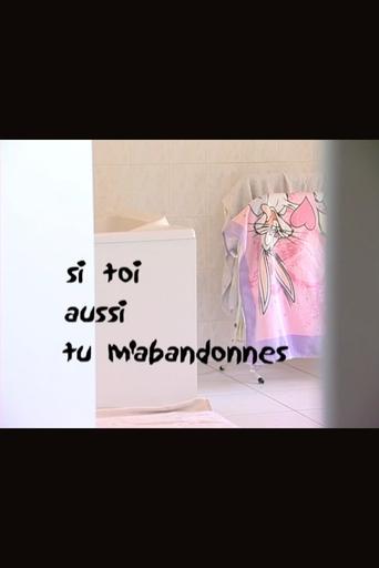 Si toi aussi tu m'abandonnes Poster of Si toi aussi tu m'abandonnes