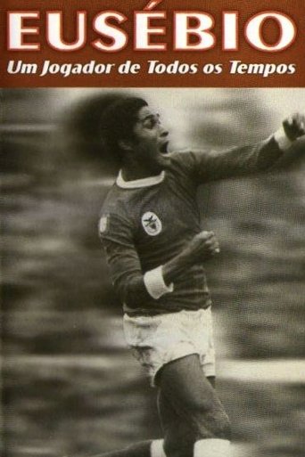 Eusébio: Um jogador de todos os tempos Poster of Eusébio: Um jogador de todos os tempos