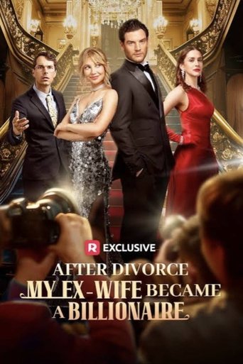After Divorce, My Ex-Wife Became a Billionaire Poster of After Divorce, My Ex-Wife Became a Billionaire
