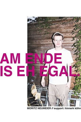 Moritz Neumeier: Am Ende is eh egal Poster of Moritz Neumeier: Am Ende is eh egal