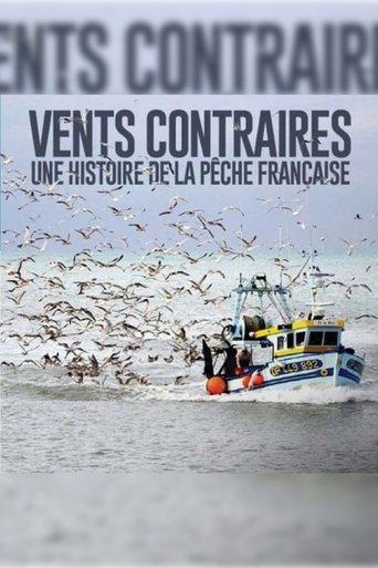 Vents contraires, une histoire de la pêche française Poster of Vents contraires, une histoire de la pêche française
