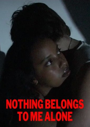 Nothing Belongs To Me Alone Poster of Nothing Belongs To Me Alone