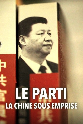Le Parti, la Chine sous emprise Poster of Le Parti, la Chine sous emprise