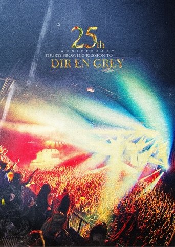 DIR EN GREY - 25th Anniversary TOUR22 FROM DEPRESSION TO ________ Poster of DIR EN GREY - 25th Anniversary TOUR22 FROM DEPRESSION TO ________