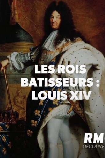 LES ROIS BATISSEURS LOUIS XIV Poster of LES ROIS BATISSEURS LOUIS XIV
