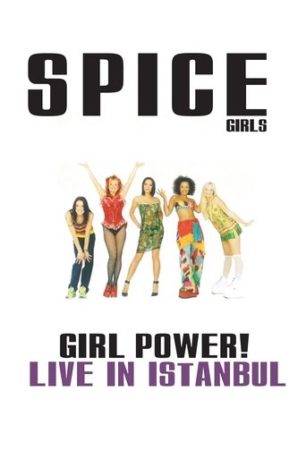 Spice Girls: Girl Power! Live in Istanbul Poster of Spice Girls: Girl Power! Live in Istanbul