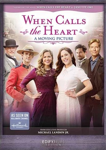 When Calls the Heart: A Moving Picture Poster of When Calls the Heart: A Moving Picture
