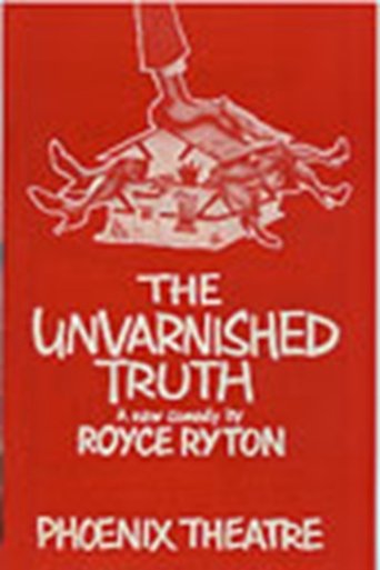 The Unvarnished Truth Poster of The Unvarnished Truth