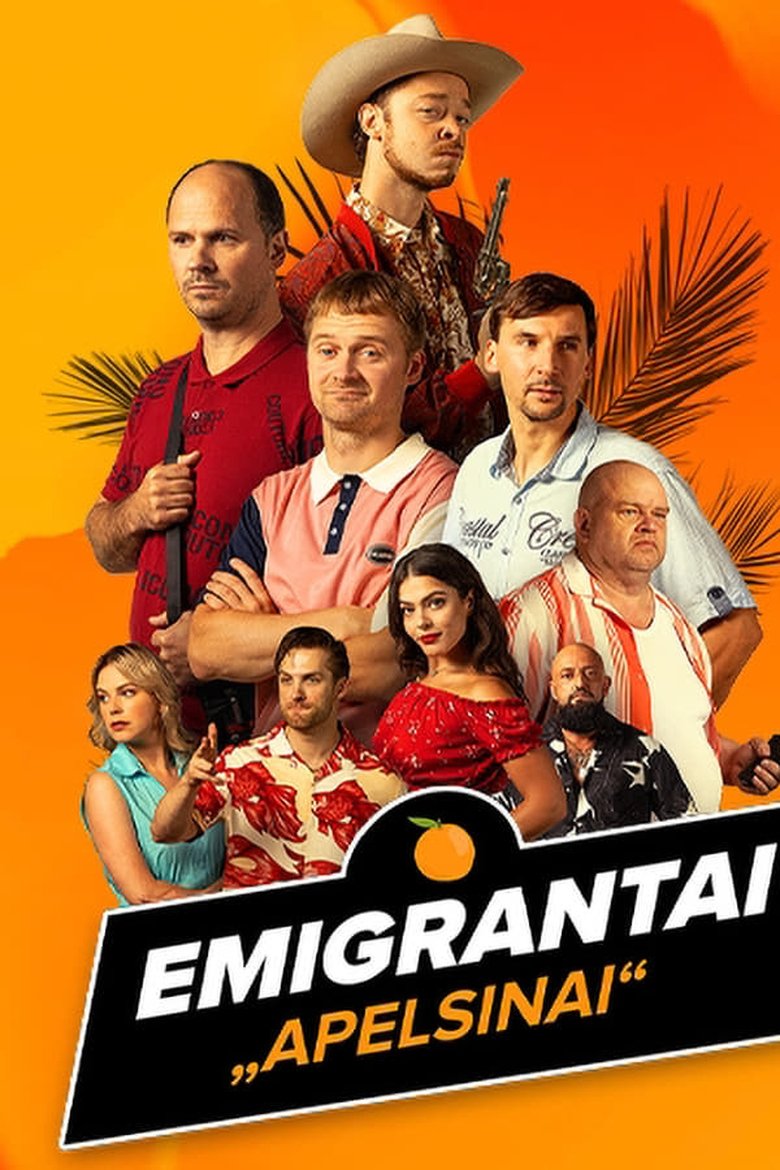 Episodes in Emigrantai. Apelsinai - Season 1 - Season 1 Poster of Episodes in Emigrantai. Apelsinai - Season 1 - Season 1
