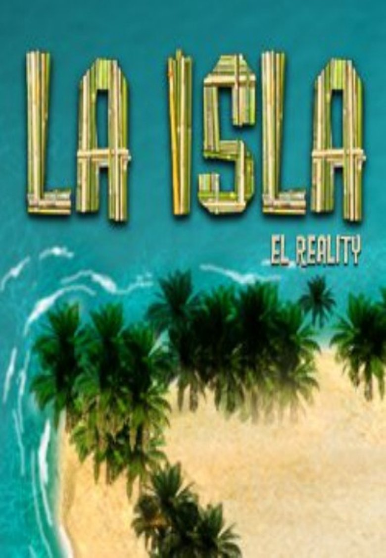 Episodes in La Isla El Reality - Season 1 - Season 1 Poster of Episodes in La Isla El Reality - Season 1 - Season 1