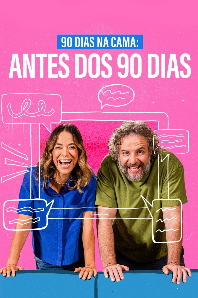 90 Dias na Cama: Antes dos 90 Dias - com Miá Mello e Leandro Ramos Poster of 90 Dias na Cama: Antes dos 90 Dias - com Miá Mello e Leandro Ramos
