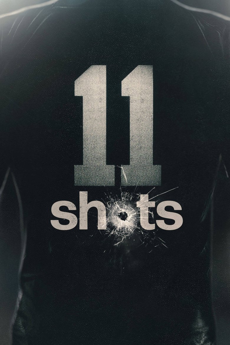 11 Shots Poster of 11 Shots