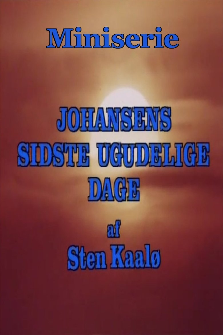 Episodes in Johansens Sidste Ugudelige Dage - Season 1 - Season 1 Poster of Episodes in Johansens Sidste Ugudelige Dage - Season 1 - Season 1