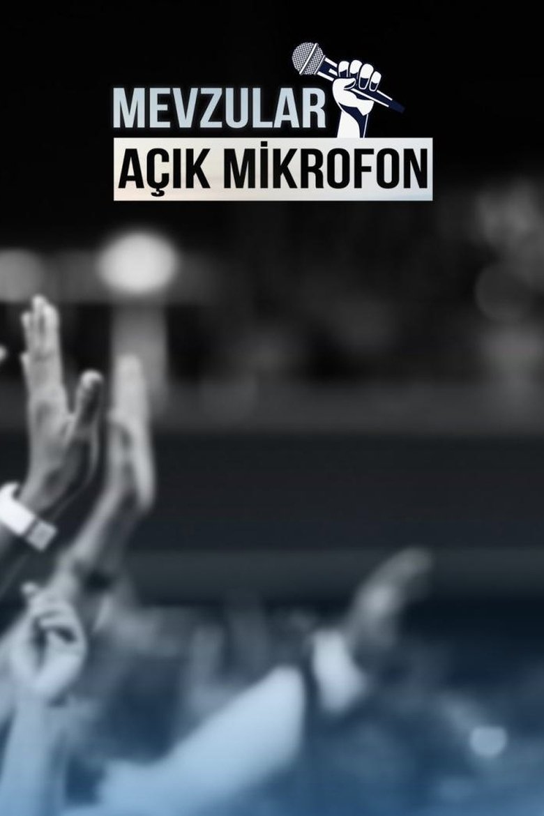 Episodes in Mevzular Açık Mikrofon - Season 1 - Season 1 Poster of Episodes in Mevzular Açık Mikrofon - Season 1 - Season 1