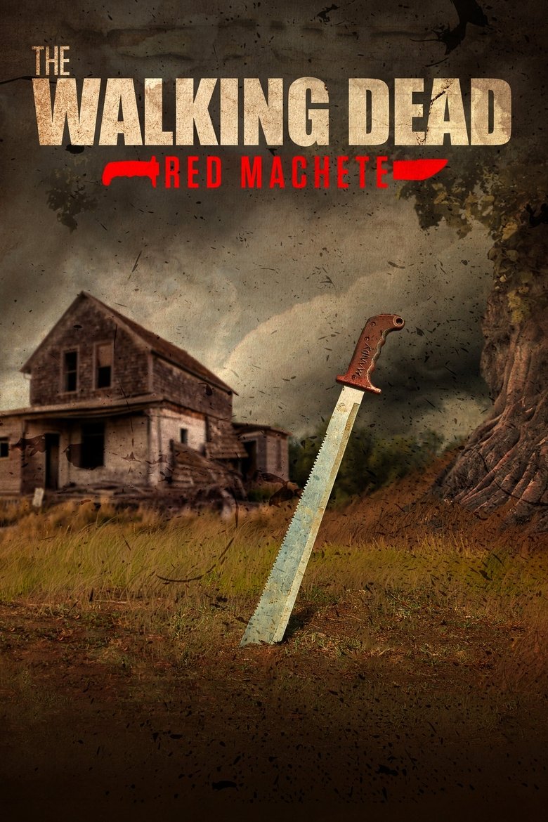 Episodes in The Walking Dead Red Machete - Miniseries - Miniseries Poster of Episodes in The Walking Dead Red Machete - Miniseries - Miniseries