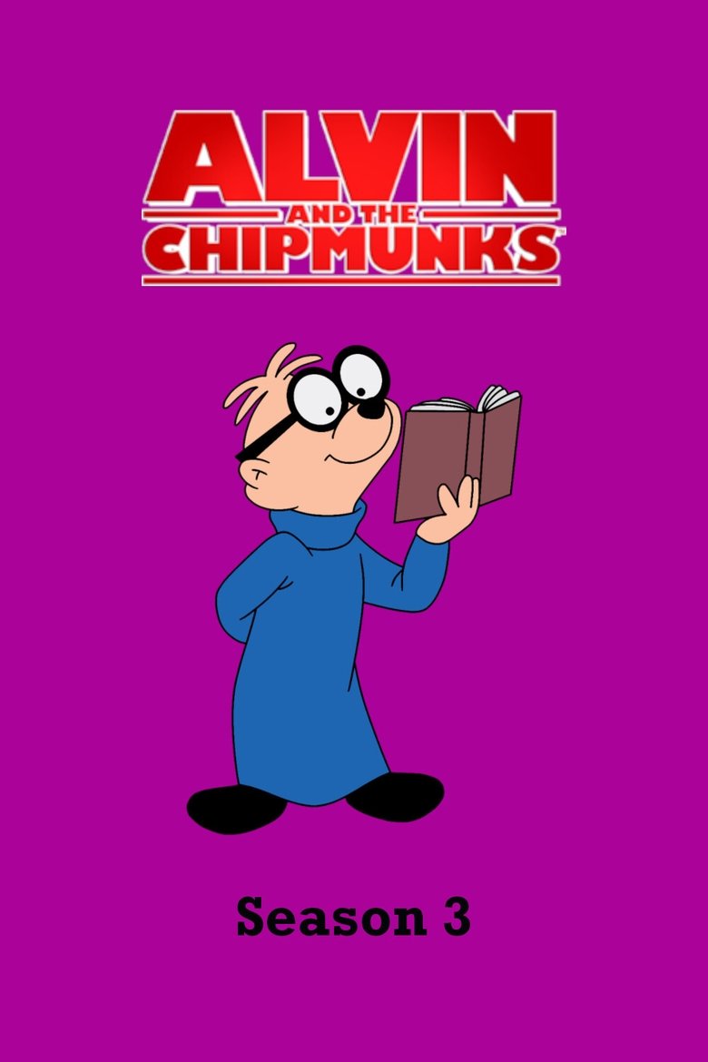 Episodes in Alvin And The Chipmunks - Season 3 - Season 3 Poster of Episodes in Alvin And The Chipmunks - Season 3 - Season 3