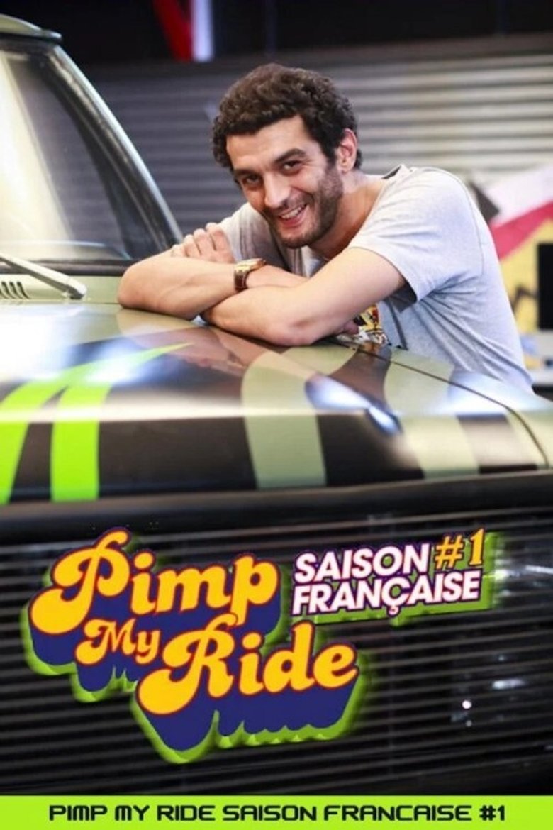 Pimp My Ride Saison Française #1 Poster of Pimp My Ride Saison Française #1