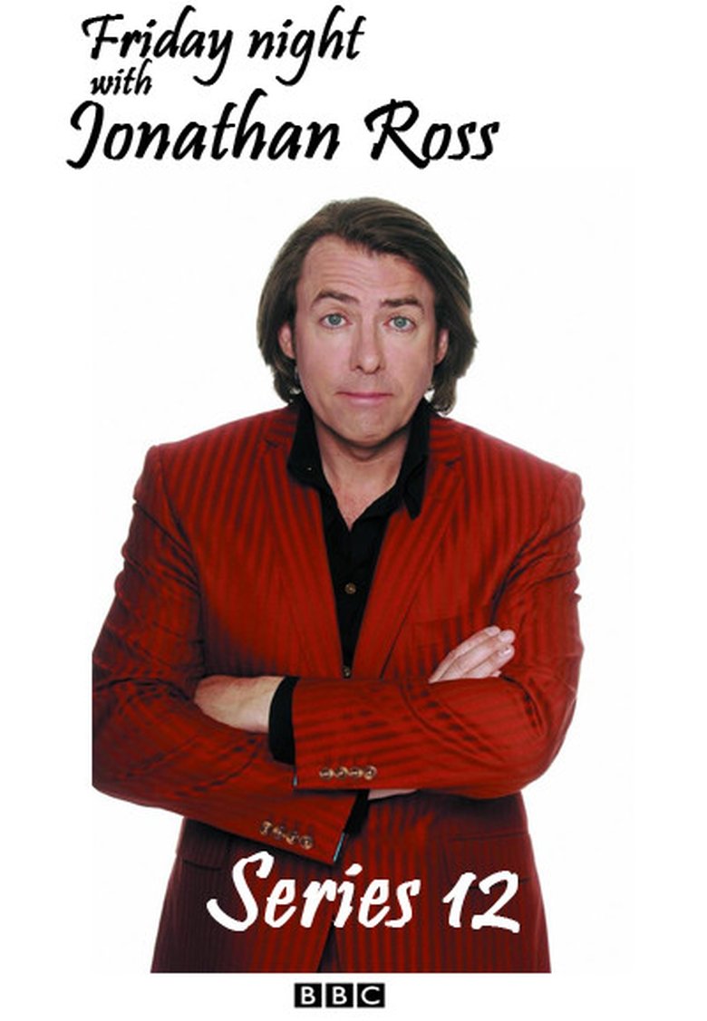 Episodes in Friday Night With Jonathan Ross - Season 12 - Season 12 Poster of Episodes in Friday Night With Jonathan Ross - Season 12 - Season 12