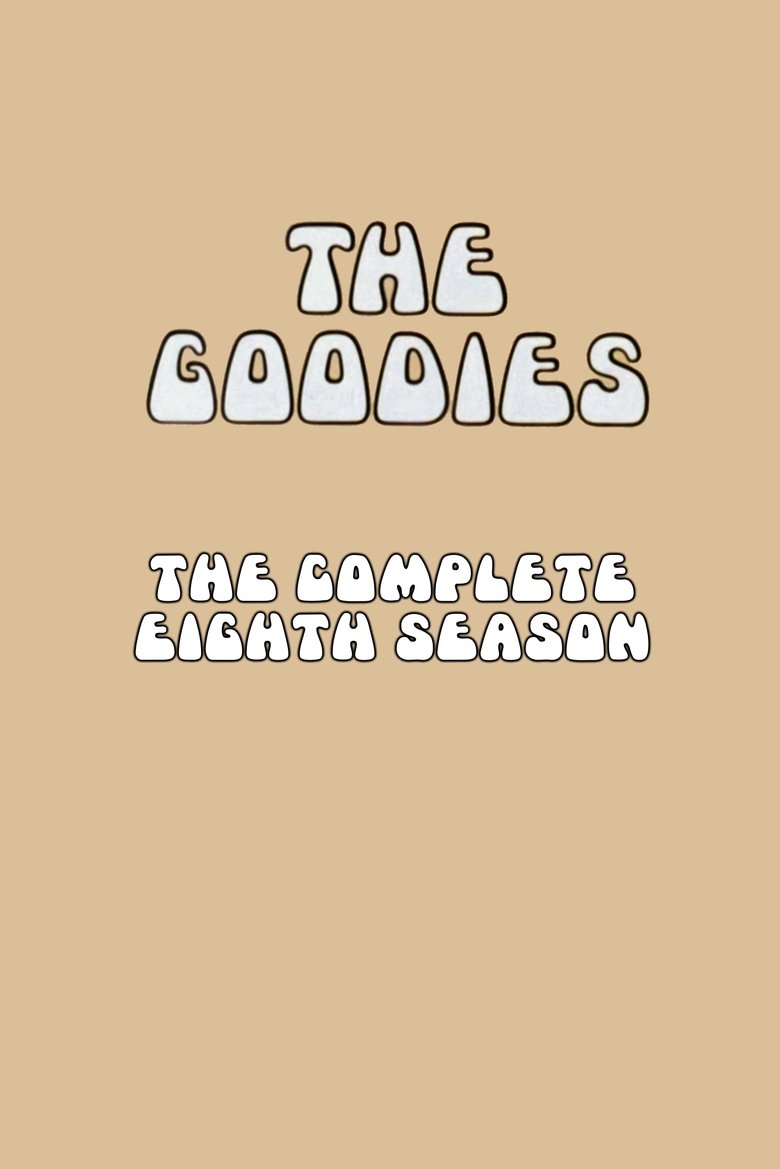 Episodes in The Goodies - Season 8 - Season 8 Poster of Episodes in The Goodies - Season 8 - Season 8