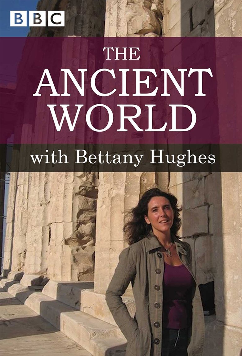 The Ancient World with Bettany Hughes Poster of The Ancient World with Bettany Hughes