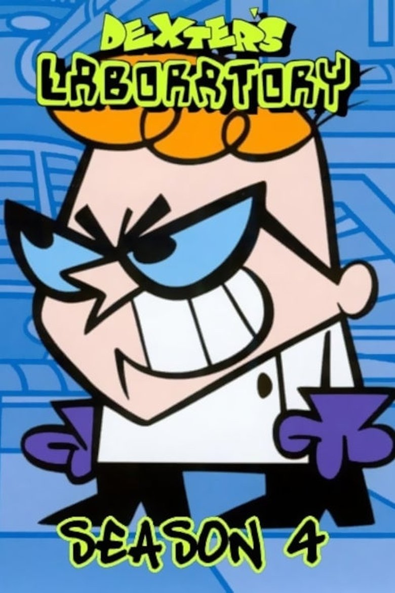 Episodes in Dexter's Laboratory - Season 4 - Season 4 Poster of Episodes in Dexter's Laboratory - Season 4 - Season 4