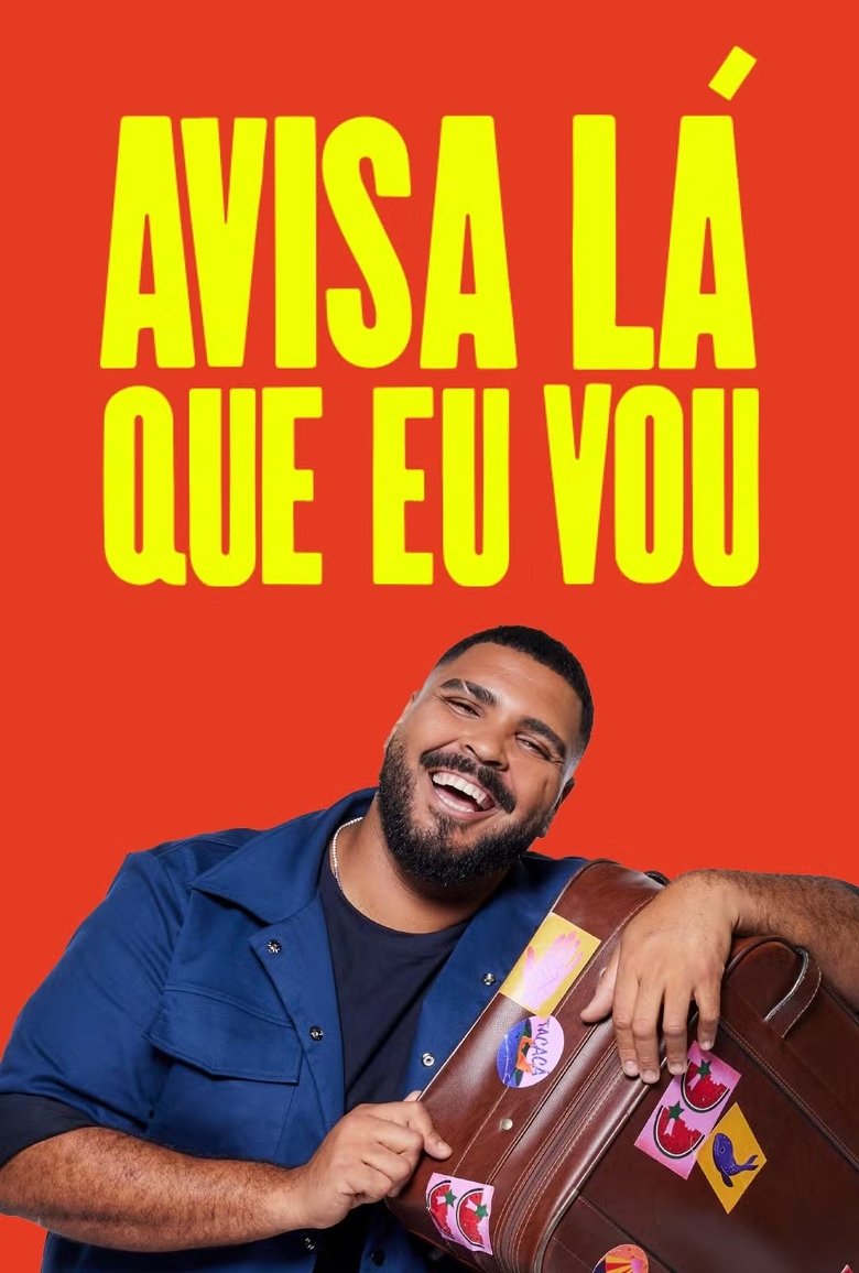Avisa Lá Que Eu Vou Poster of Avisa Lá Que Eu Vou