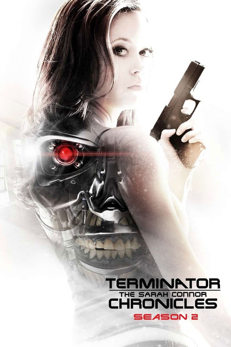 Episodes in Terminator The Sarah Connor Chronicles - Season 2 - Season 2 Poster of Episodes in Terminator The Sarah Connor Chronicles - Season 2 - Season 2