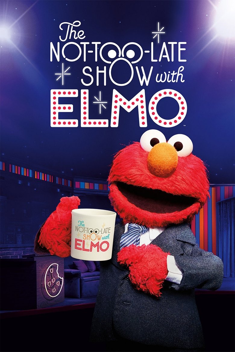 Episodes in The Not Too Late Show With Elmo - Season 1 - Season 1 Poster of Episodes in The Not Too Late Show With Elmo - Season 1 - Season 1